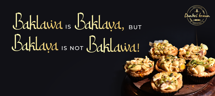 Order your box of baklava today and enjoy the taste of this exotic dessert of Turkey from Dunkel braun