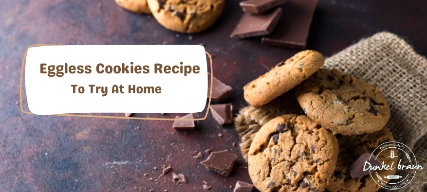 Easy eggless cookies recipe from Dunkel braun